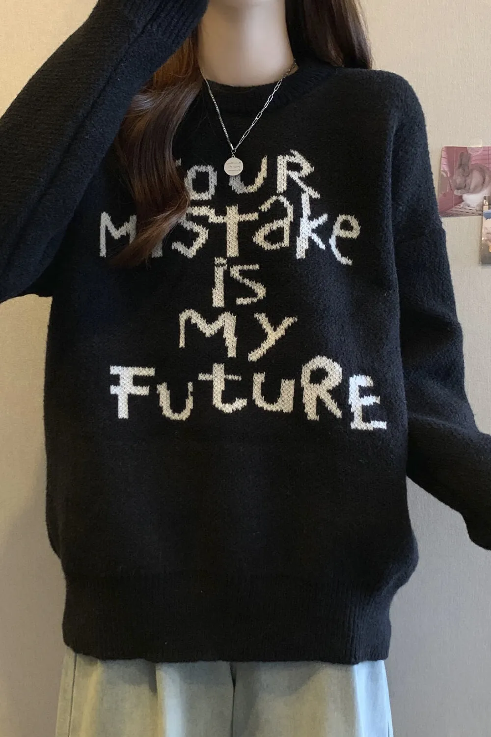 Your Mistake is My Future Sweater